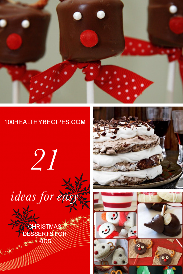 21 Ideas for Easy Christmas Desserts for Kids – Best Diet and Healthy